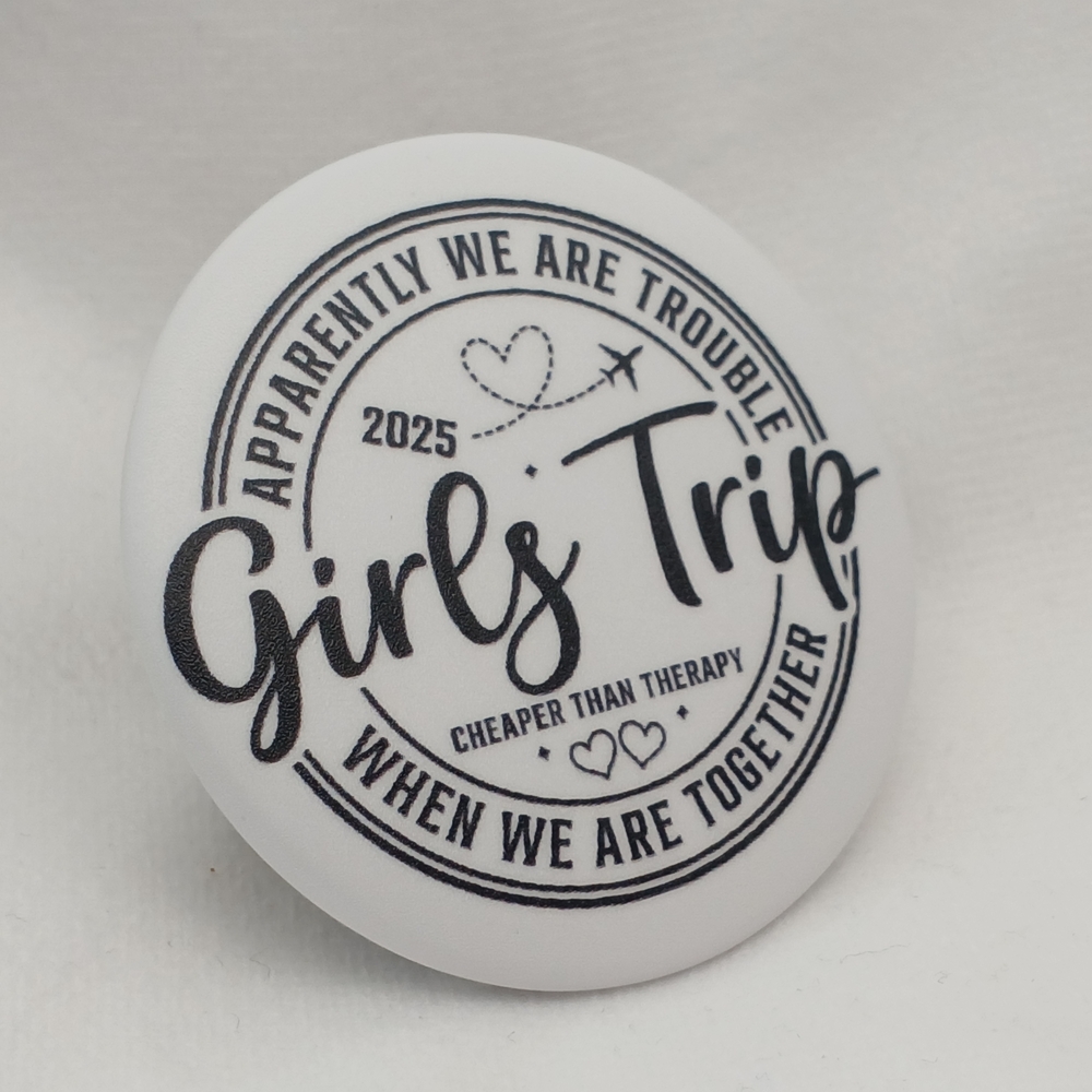 White 'Girls Trip' Button